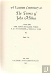 A Variorum Commentary On The Poems Of John Milton