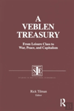Bertrand.pt - A Veblen Treasury: From Leisure Class To War, Peace And Capitalism