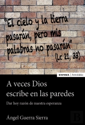 A Veces Dios Escribe En Las Paredes