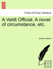 A Veldt Official. A Novel Of Circumstanc
