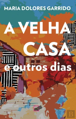 Bertrand.pt - A Velha Casa e Outros Dias