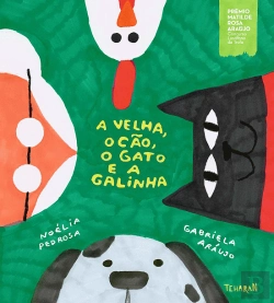 Bertrand.pt - A Velha, o Cão, o Gato e a Galinha