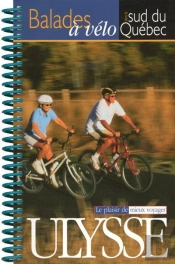 À Vélo Dans Le Sud Du Québec : 48 Randonnées