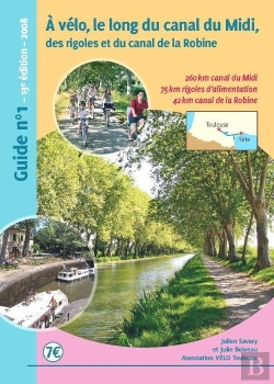 Bertrand.pt - A Velo, Le Long Du Canal Du Midi, Des Rigoles Et Du Canal De La Robine (13e Edition)
