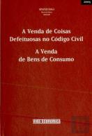 A Venda de Coisas Defeituosas no Código Civil - A Venda de bens de Consumo