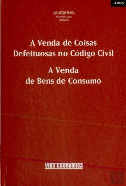 Bertrand.pt - A Venda de Coisas Defeituosas no Código Civil - A Venda de bens de Consumo