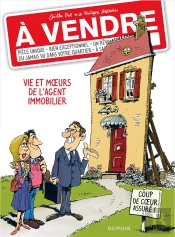 À Vendre Tome 1 ; Vie Et Moeurs De L'Agent Immobilier