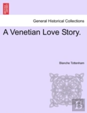 A Venetian Love Story.