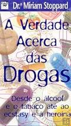 Bertrand.pt - A Verdade Acerca das Drogas