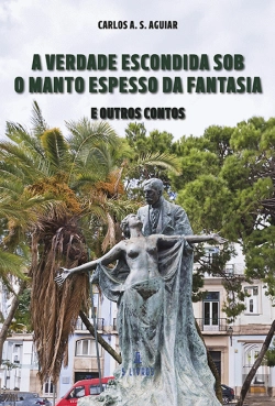 Bertrand.pt - A Verdade Escondida Sob o Manto Espesso da Fantasia e Outros Contos