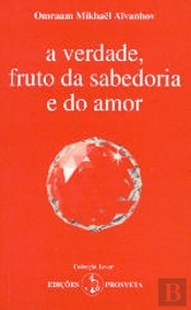 A Verdade, Fruto da Sabedoria e do Amor