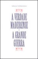 A Verdade Madeirense e A Grande Guerra