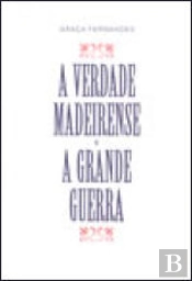 A Verdade Madeirense e A Grande Guerra