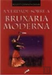 A Verdade sobre a Bruxaria Moderna