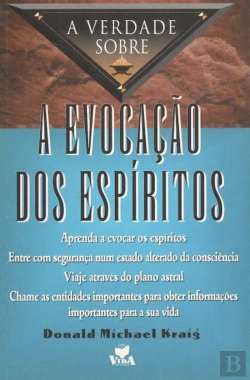 Bertrand.pt - A Verdade sobre a Evocação dos Espíritos