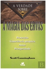 A Verdade sobre a Magia das Ervas