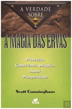 Bertrand.pt - A Verdade sobre a Magia das Ervas