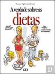 A Verdade Sobre as Dietas