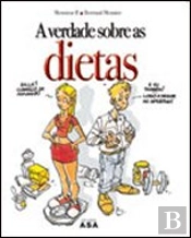 A Verdade Sobre as Dietas
