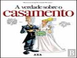 A Verdade Sobre o Casamento