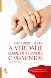 A Verdade sobre os Grandes Casamentos