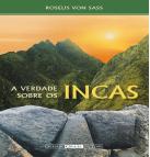 A Verdade sobre os Incas