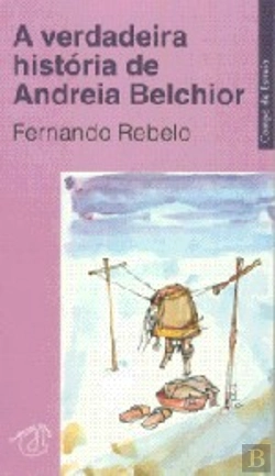 Bertrand.pt - A Verdadeira História de Andreia Belchior
