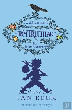 Bertrand.pt - A Verdadeira História de Tom Trueheart