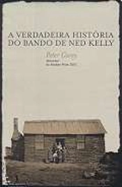 A Verdadeira História do Bando de Ned Kelly
