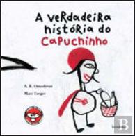 A Verdadeira História do Capuchinho