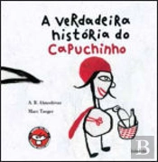 A Verdadeira História do Capuchinho