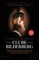 A Verdadeira História do Clube Bilderberg