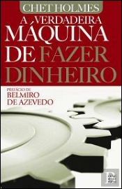 A Verdadeira Máquina de Fazer Dinheiro