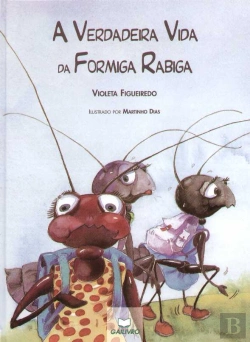 Bertrand.pt - A Verdadeira Vida da Formiga Rabiga
