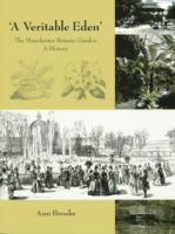 'A Veritable Eden' - The Manchester Botanic Garden