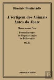 A Vertigem dos Animais Antes do Abate e outros textos