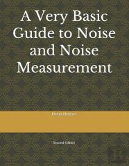 A Very Basic Guide To Noise And Noise Measurement