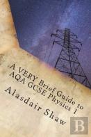 A Very Brief Guide To Aqa Gcse Physics 1