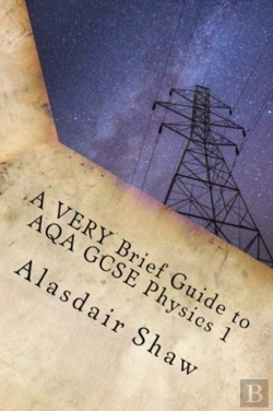 Bertrand.pt - A Very Brief Guide To Aqa Gcse Physics 1