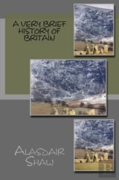 A Very Brief History Of Britain