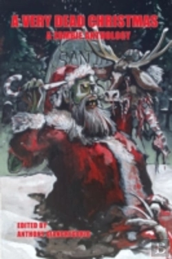 Bertrand.pt - A Very Dead Christmas: A Zombie Antholog