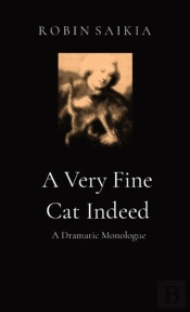 A Very Fine Cat Indeed: A Dramatic Monol