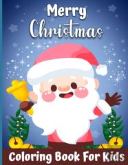A Very Merry Christmas Coloring Book For Kids