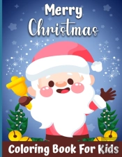 A Very Merry Christmas Coloring Book For Kids