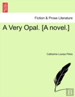 Bertrand.pt - A Very Opal. (A Novel.)