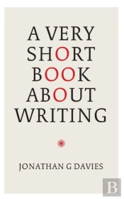 A Very Short Book About Writing