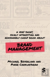 A Very Short, Fairly Interesting And Reasonably Cheap Book About Brand Management