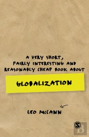 A Very Short, Fairly Interesting And Reasonably Cheap Book About Globalization