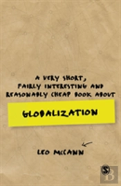 A Very Short, Fairly Interesting And Reasonably Cheap Book About Globalization