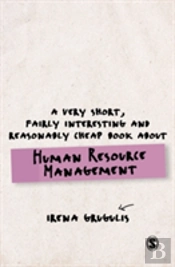 A Very Short, Fairly Interesting And Reasonably Cheap Book About Human Resource Management
